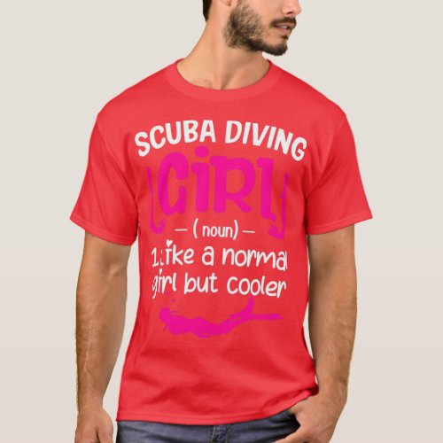 Scuba Diving Girl Like A Normal Boy But Cooler Div T_Shirt