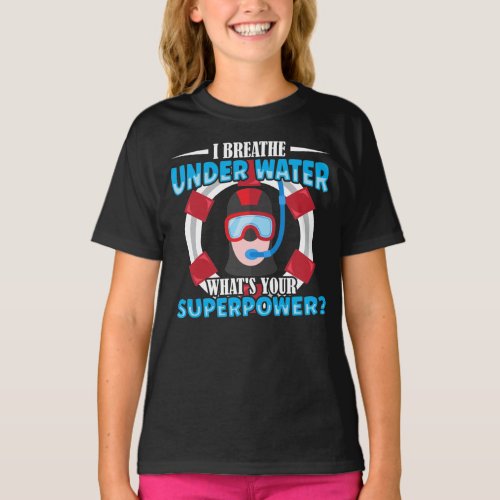 Scuba Diving I Breathe Under Water Whats Your T_Shirt