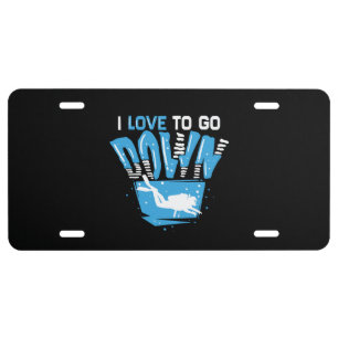 Scuba Diving - I Love To Go Down License Plate