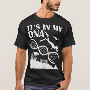 Scuba Diving Its In My DNA Funny Diver Snorkeling T-Shirt