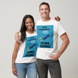Scuba Diving Living Underwater Scuba Diving T-Shirt