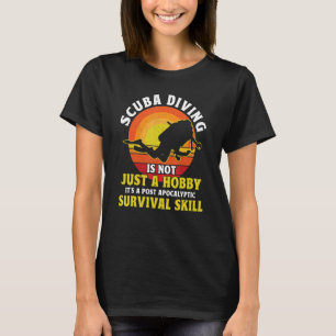 Scuba Diving Post Apocalyptic Survival Skill Scuba T-Shirt