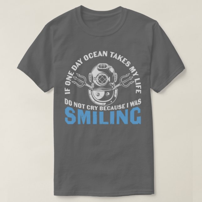 Scuba Diving Quote Scuba Diving I Was Smiling T-Shirt (Design Front)