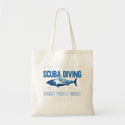 Scuba Diving Smart People Hobby Underwater Funny S Tote Bag