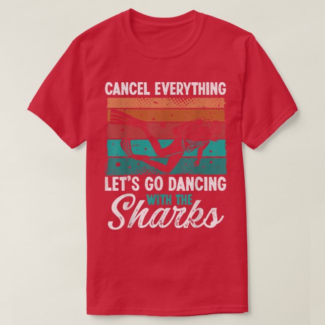 Scuba Diving Snorkeling Dancing with Sharks Scuba  T-Shirt (Design Front)