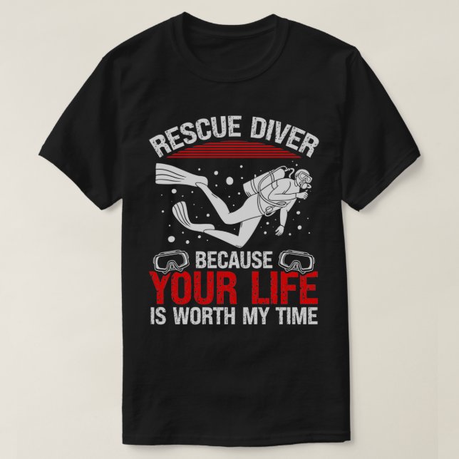Scuba Rescue Diving Funny Humor Rescue Diver T-Shirt (Design Front)