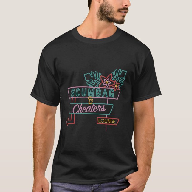 Scumbag And Cheaters Lounge T-Shirt (Front)