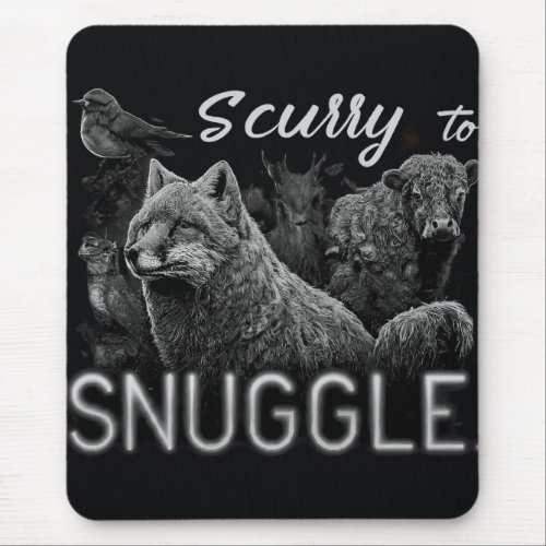 Scurry to Snuggle  Mouse Pad