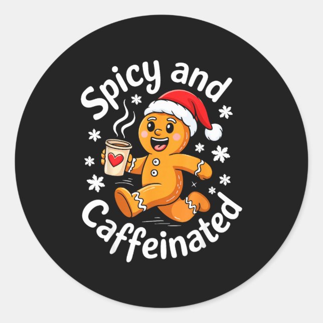 Scy And Caffeinated Shirt Men Women Gingerbread Ch Classic Round Sticker (Front)