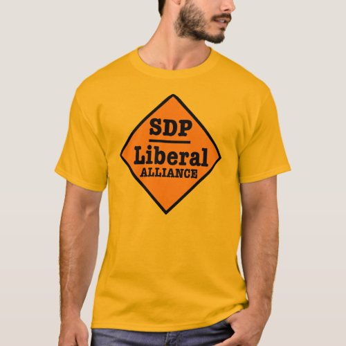 SDP Liberal Alliance Sign T_Shirt