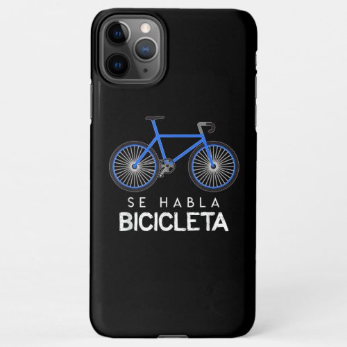 Se Habla Bicicleta _ Funny Cycling and Bicycle iPhone 11Pro Max Case
