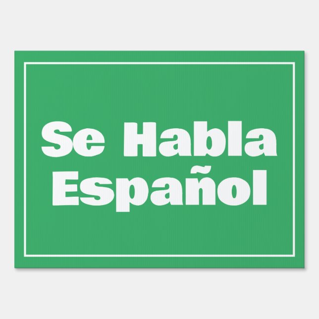 Se Habla Español We Speak Spanish Sign (Front)