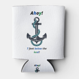 Sea Anchor Ahoy 7 Feet Below The Keel Can Cooler