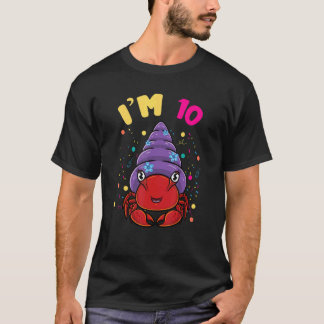 Sea Animal Im 10 Hermit Crab 10th Birthday T-Shirt