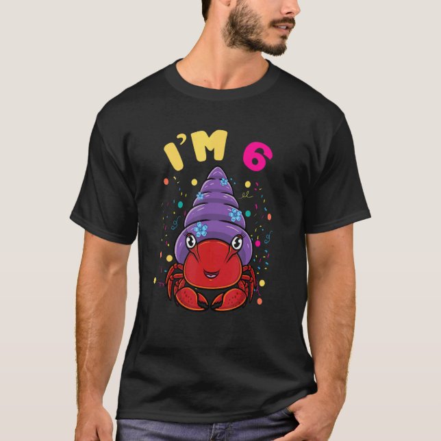 Sea Animal Im 6 Hermit Crab 6th Birthday T-Shirt (Front)