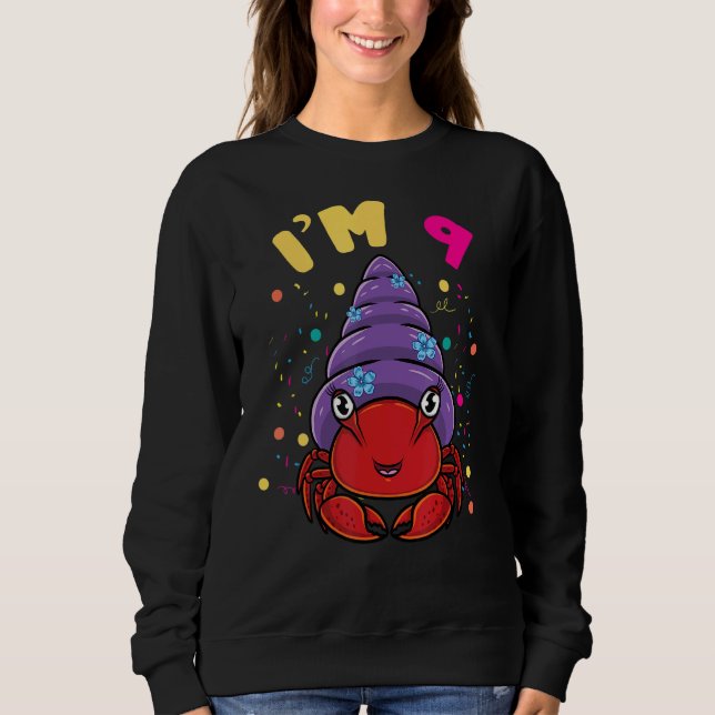 Sea Animal Im 9 Hermit Crab 9th Birthday Sweatshirt (Front)