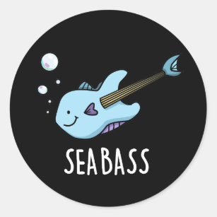 Sea Bass Funny Bass Guitar Fish Pun Dark BG Classic Round Sticker