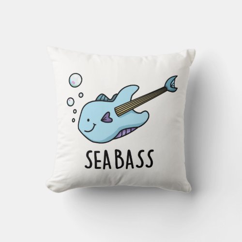 Sea Bass Funny Bass Guitar Fish Pun  Throw Pillow