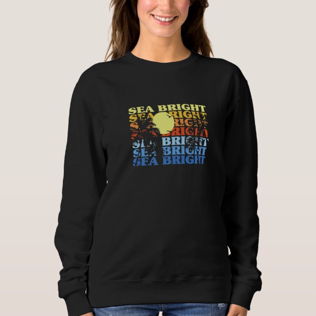 Sea Bright New Jersey Beach Nj Beach Bum Us Cities Sweatshirt (Front)