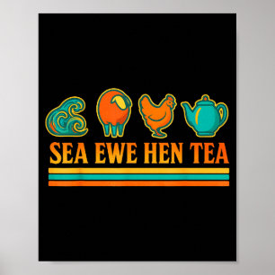 Sea Ewe Hen Tea Funny Pun Saying Retro Style Poster