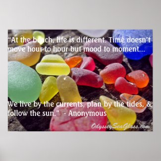 Sea Glass - At the Beach, Life is Different Poster