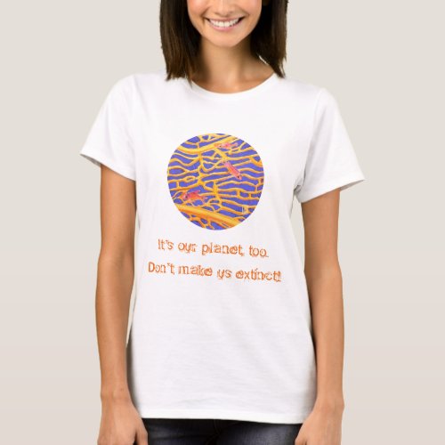 Sea Goldies Lace Coral Its my planet too T_Shirt