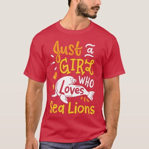 Sea Lion Just A Girl Who Loves Sea Lions Funny Gif T_Shirt