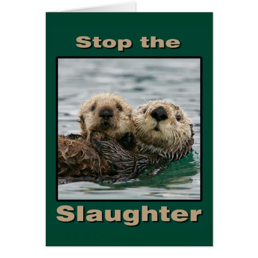 Sea Otters - Stop the Slaughter Cards (Front)