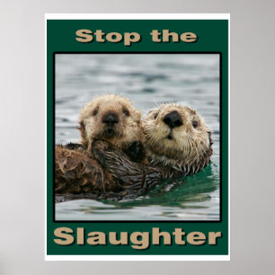Sea Otters - Stop the Slaughter Poster