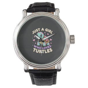 Sea Reptile Turtle Lovers Just A Girl Who Loves Tu Watch