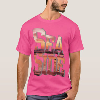 Sea Side Seaside T-Shirt