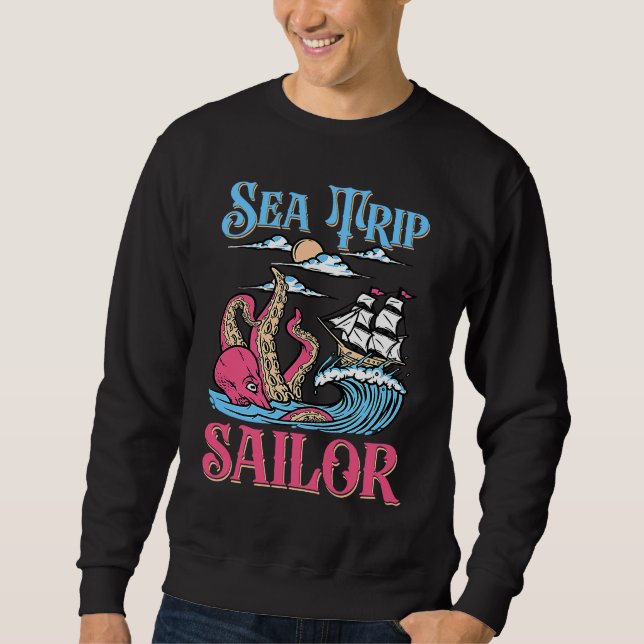 Sea Trip Sailor Sea Boat Navigation Sailing Sweatshirt (Front)