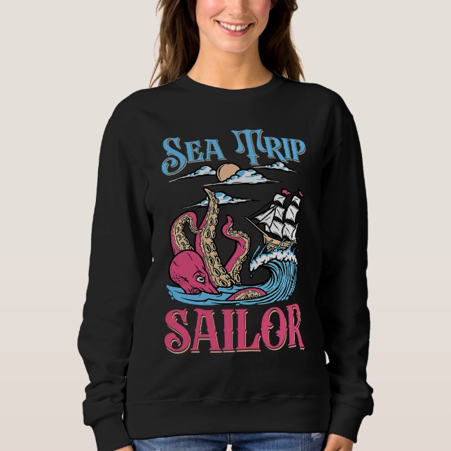 Sea Trip Sailor Sea Boat Navigation Sailing Sweatshirt (Front)