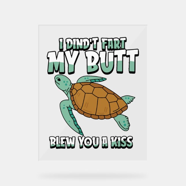 Sea Turtle Humorous Acrylic Sign (Front)
