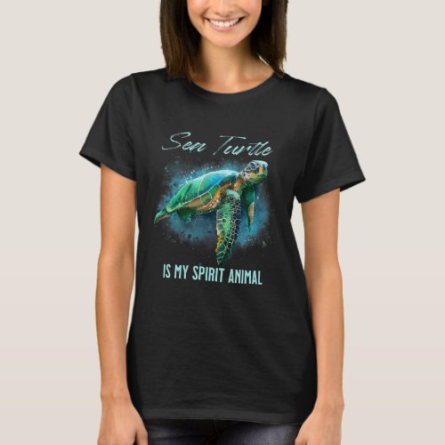 Sea Turtle Is My Spirit Animal 397 T_Shirt