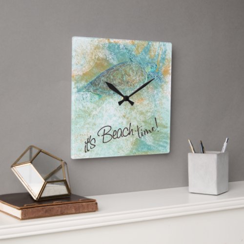 Sea Turtle Its Beach Time Quote Square Wall Clock