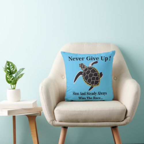 Sea Turtle Never Give Up  Throw Pillow