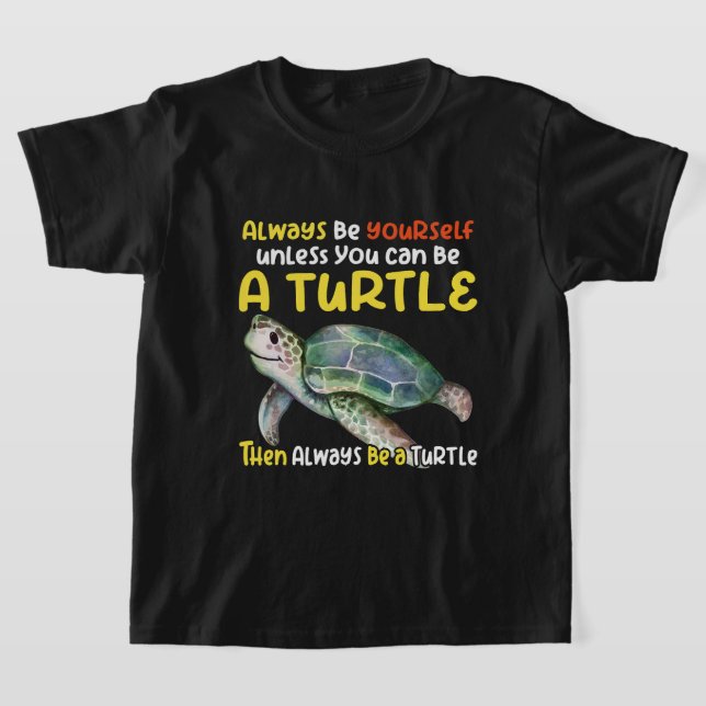 Sea turtle pet turtle Be a turtle tortoise marine  T-Shirt (Laydown)
