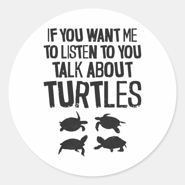 Sea Turtle Tortoise If You Want Me Classic Round Sticker (Front)