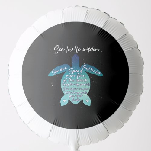 Sea Turtle Wisdom Sea Turtle Love Balloon