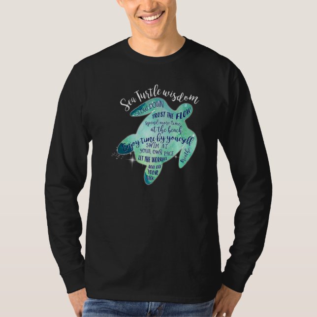 Sea Turtle Wisdom Slow Down Breathe Turtle   Idea T-Shirt (Front)