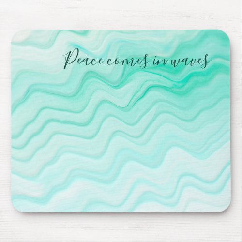 Sea Water Blue Peace Comes in Waves Ocean Quote Mouse Pad