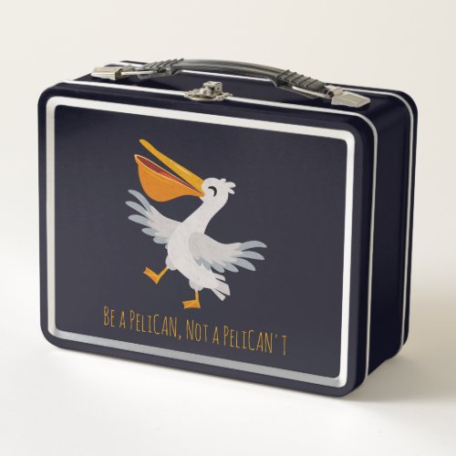 Seabird Pun Be a Pelican Not a Pelicant Large T Metal Lunch Box