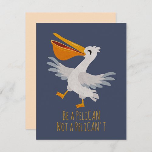 Seabird Pun Be a Pelican Not a Pelicant Note Card