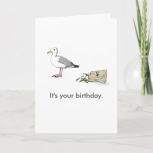 Seagull Bday Card It's your birthday. Go for it.