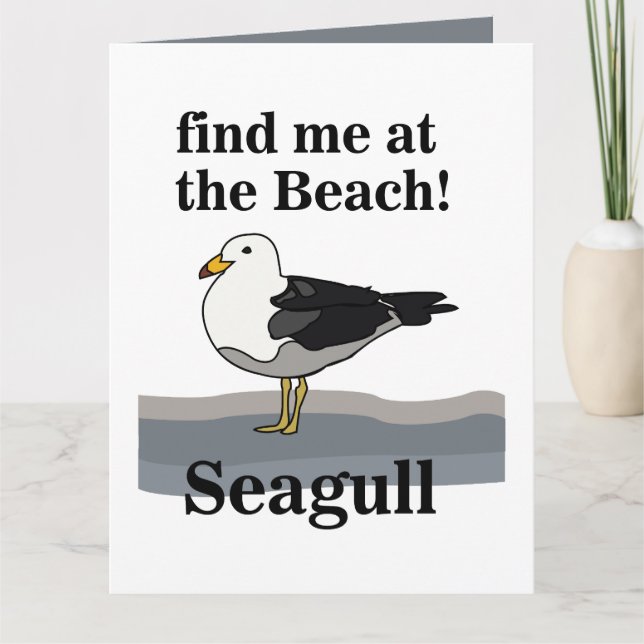 Seagull Find Me At The Beach Funny Bird Card (Front)