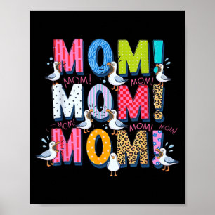 Seagull Mom Funny Mom Humor Ocean Life Mothers Day Poster