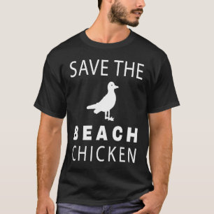 Seagull Save The Beach Chicken T-Shirt