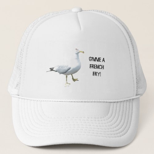 Seagull says Gimme a French Fry 2 Trucker Hat