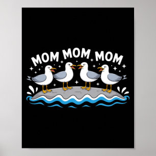 Seagulls Mom Shouting Water Fun Beach Family Poster